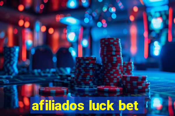 afiliados luck bet